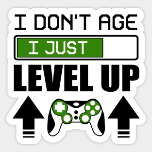 I don't age i just level up Sticker